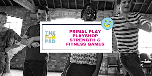 Imagem principal do evento PRIMAL PLAY PLAYSHOP ⚡️ STRENGTH & FITNESS GAMES WITH DARRYL EDWARDS