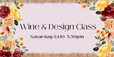 Image principale de Wine and Design - April Saturday Class