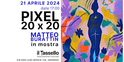 PIXEL 20 X 20 | Matteo Burattin in mostra primary image