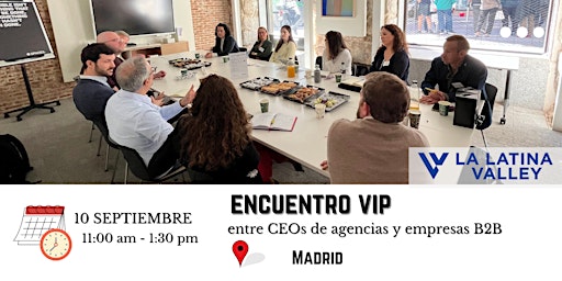 Primaire afbeelding van Encuentro VIP entre CEOs de agencias y empresas B2B en Madrid