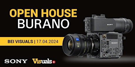 Sony BURANO: Open House Bei Visuals!