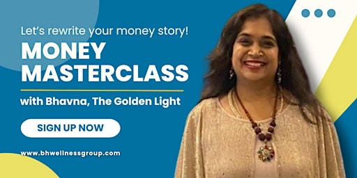 Imagen principal de Money Masterclass with Bhavna, The Golden Light