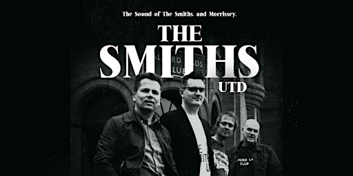 Imagem principal do evento THE SMITHS UTD (A Tribute To The Smiths & Morrissey) LIVE at The Lodge Brid