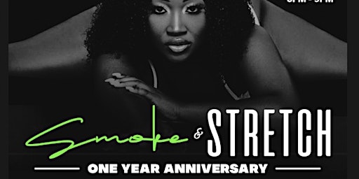 Image principale de Smoke & Stretch One Year Anniversary!