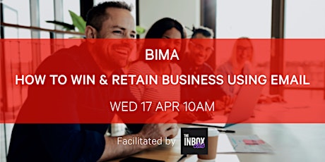 Primaire afbeelding van BIMA Masterclass | How to Win and Retain Business using Email