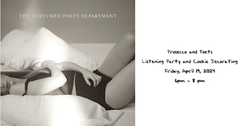 Imagem principal do evento Prosecco & Poets - TTPD Listening Party & Cookie Decorating