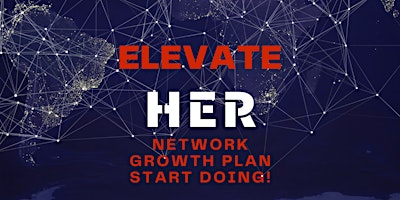 Imagen principal de ElevateHer - Meet Female Leaders, Entrepreneurs and  RiseUp