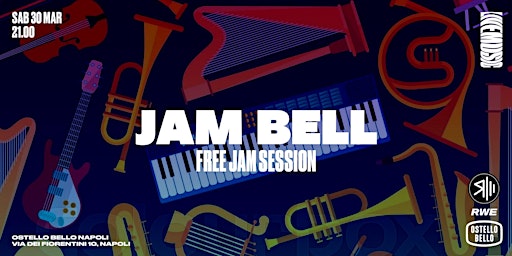 Primaire afbeelding van JAM BELL • Free Jam Session •  Ostello Bello Napoli