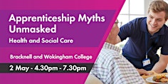 Apprenticeship Myths Unmasked - Health and Social Care primary image