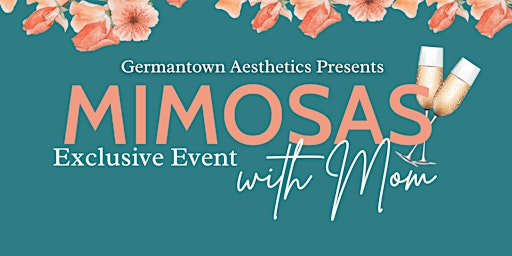 Imagem principal do evento Mimosas with Mom at Germantown Aesthetics