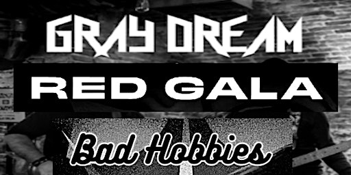 Imagem principal do evento Gray Dream,  Red Gala, Bad Hobbies en directo
