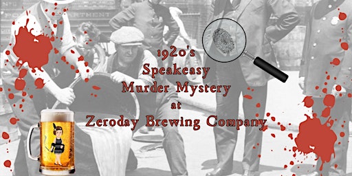 Hauptbild für Speakeasy Murder Mystery at Zeroday Brewing Company