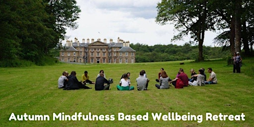 Imagem principal de Mindfulness Based Wellbeing  Retreat   - 5th & 6th October 2024