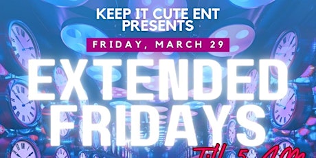 Extended Fridays