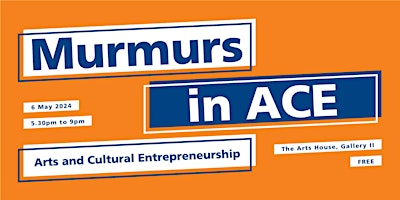 Imagem principal de Murmurs in ACE (Arts and Cultural Entrepreneurship)