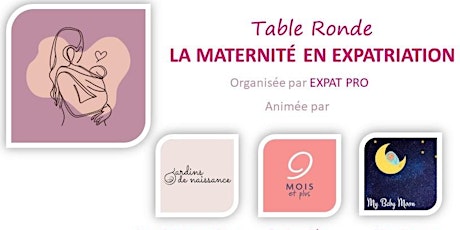 La Maternité en Expatriation - Table Ronde organisée par Expat Pro.