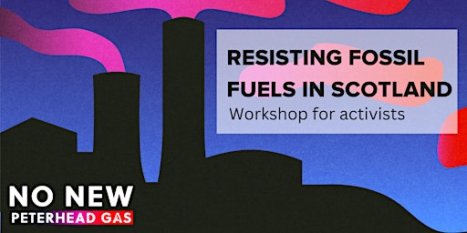 Imagem principal de Edinburgh Resisting Fossil Fuels Workshop