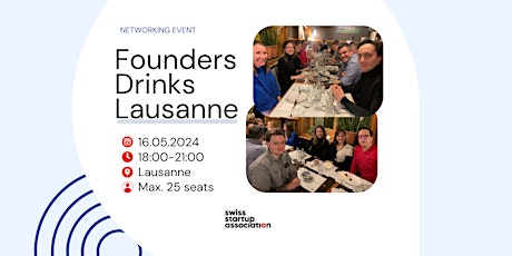 Founders Drinks: Lausanne 16.05.2024