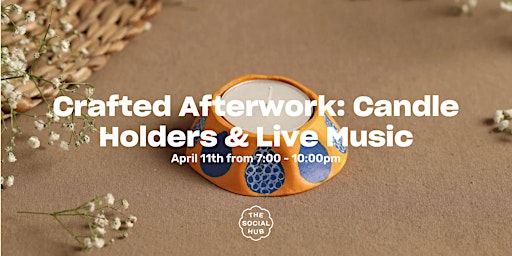 Hauptbild für Crafted Afterwork: Candle Holders & Live Music