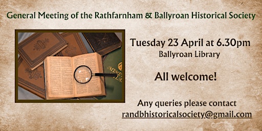 Image principale de General Meeting of the Rathfarnham & Ballyroan Historical Society