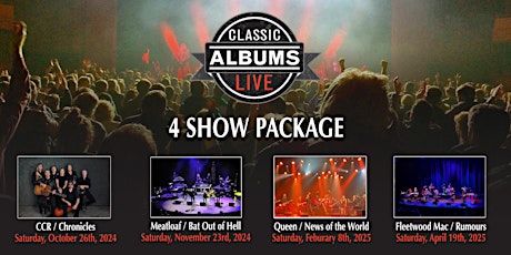 Classic Albums Live - 4 Show Package 2024/2025