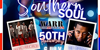 Primaire afbeelding van WARR 50th Anniversary Southern Soul Saturday! July 6th 2024