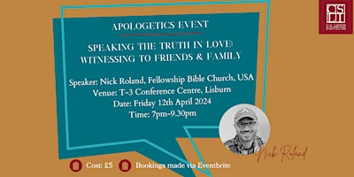 Primaire afbeelding van Apologetics Event: Speaking the Truth in Love, Witnessing to Family & Friends