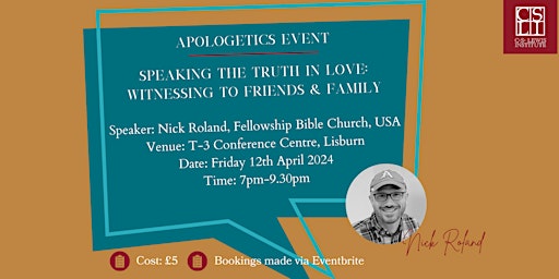 Primaire afbeelding van Apologetics Event: Speaking the Truth in Love, Witnessing to Family & Friends