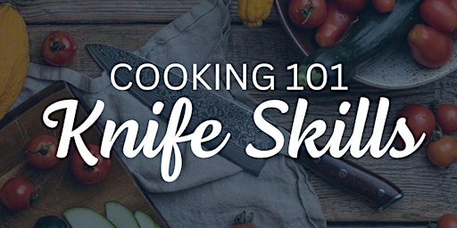 Imagem principal do evento Cooking 101: Knife Skills