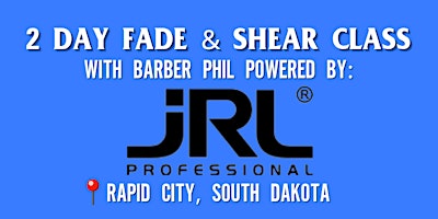 Imagen principal de JRL PROFESSIONAL Fade and Shear Class in Rapid City