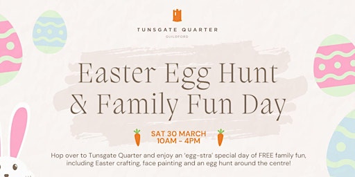 Immagine principale di Tunsgate Quarter Easter Family Day & Egg Hunt 