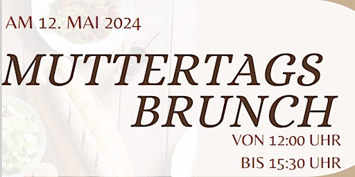 Hauptbild für Celebrate the Mother's Day with a beautiful view and delicious Brunch dishes