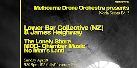 Melbourne Drone Orchestra presents: Norla Series Ed. 3/5