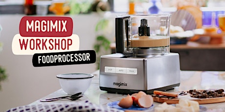 Magimix workshop Foodprocessor