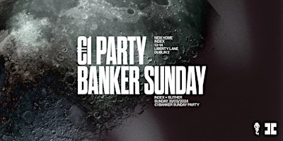 Index x Slither: €1 Party Banker Sunday primary image