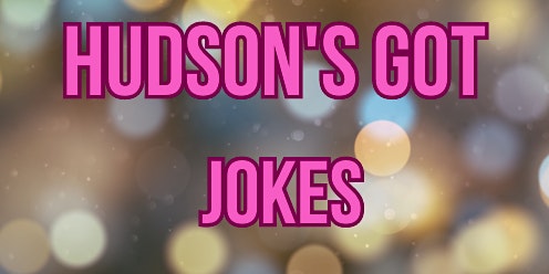 Imagem principal do evento Hudson's Got Jokes ( Stand Up Comedy ) MTLCOMEDYCLUB.COM