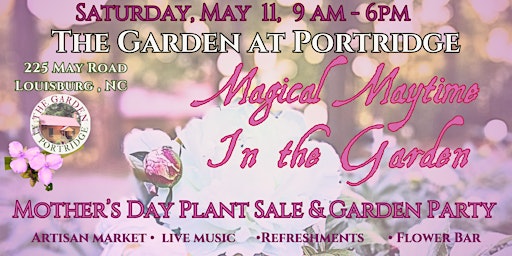 Imagem principal do evento Magical Maytime In The Garden - Mother’s Day Plant Sale & Garden Party