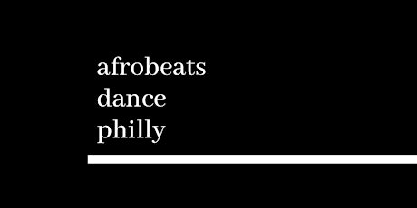 Afrobeats Dance Philly Community Class