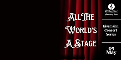 Eisemann Concert Series:  All the World's a Stage primary image