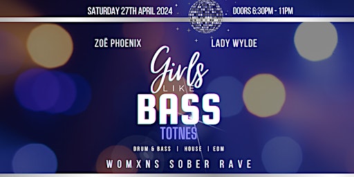 GIRLS LIKE BASS // SOBER RAVE FOR WOMEN // TOTNES primary image