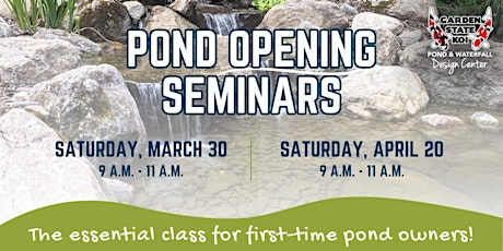 Pond Opening Seminar
