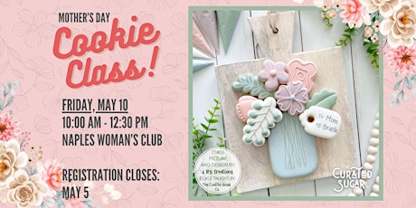 Mother's Day Bouquet  -  Cookie Decorating Class