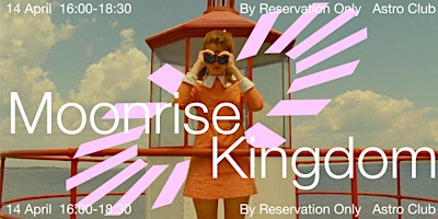 14 APRILE  || MOONRISE KINGDOM primary image