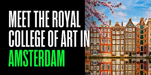 Immagine principale di Meet the Royal College of Art in Amsterdam - 16 April 2024 