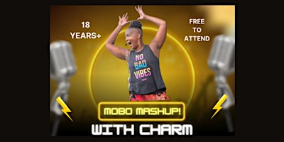 Imagem principal do evento MOBO Mash-Up! with Charm