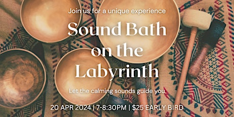 Sound Bath on the Labyrinth 7:00PM