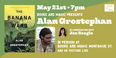 In-Store: Alan Grostephan: The Banana Wars w/ Jen Beagin primary image