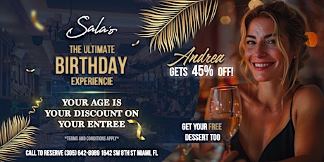 YOUR AGE IS YOUR DISCOUNT ON YOUR DINNER ENTREE ! HAPPY BIRTHDAY!