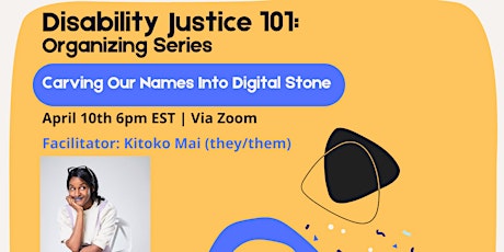 Disability Justice Organizing 101: Carving Our Name Into Digital Stone