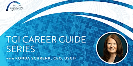 Taylor Geospatial Career Guide Series featuring Ronda Schrenk of USGIF